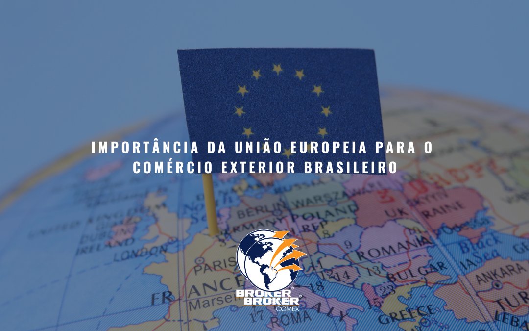 Importância da União Europeia para as importações e exportações brasileiras